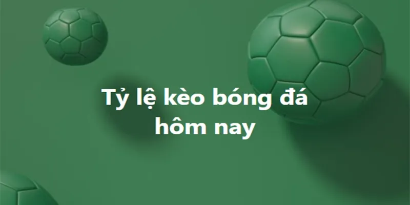 Tỷ lệ kèo bóng đá là gì? Hiểu rõ để cá cược hiệu quả